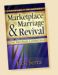 Marketplace, Marriage & Revival